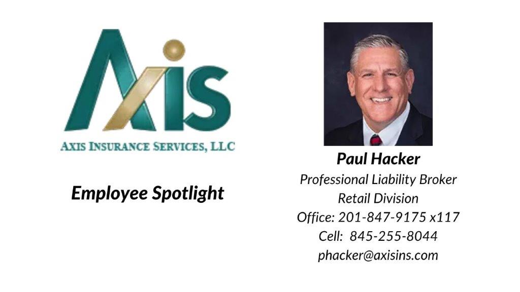 Paul Hacker is a seasoned Professional Liability Broker, Retail Division, for Axis Insurance Services, LLC (Axis). Paul joined the firm in 2018 after a successful career in the healthcare industry.